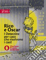 Rico e Oscar: Rico, Oscar e il ladro ombra-Rico, Oscar e i cuori infranti-Rico, Oscar e la pietra rapita libro