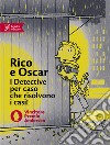 Rico e Oscar: Rico, Oscar e il ladro ombra-Rico, Oscar e i cuori infranti-Rico, Oscar e la pietra rapita libro di Steinhöfel Andreas