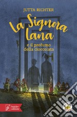 La signora Lana e il profumo della cioccolata. Con Audio libro