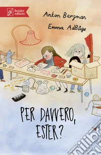 Per davvero, Ester?