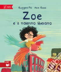 Zoe e il talento liberato. Zoe Salvamondo