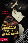 La ragazza della luce libro