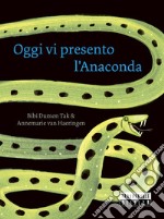 Oggi vi presento l'anaconda