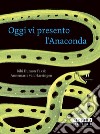 Oggi vi presento l'anaconda libro di Dumon Tak Bibi