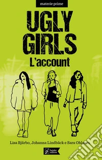 Ugly girls. L'account libro