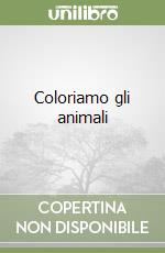 Coloriamo gli animali libro