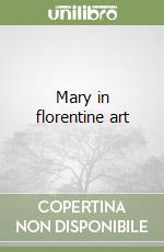 Mary in florentine art
