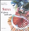 Siena. Il gioco dell'arte libro di Fantoli Michèle