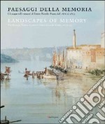 Paesaggi della memoria. Gli acquerelli romani di Ettore Roesler Franz dal 1876 al 1895. Ediz. italiana e inglese libro