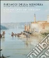 Paesaggi della memoria. Gli acquerelli romani di Ettore Roesler Franz dal 1876 al 1895. Ediz. italiana e inglese libro