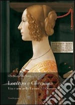 Lorenzo e Giovanna. Vita e arte nella Firenze del Quattrocento