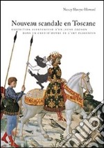 Un nuovo scandalo in Toscana. Le avventure del porcellino cinta in un capolavoro fiorentino. Ediz. francese libro