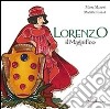 Lorenzo il Magnifico. Ediz. illustrata libro di Fantoli Michèle