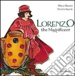 Lorenzo il Magnifico. Ediz. inglese libro