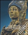 La primavera del Rinascimento. La scultura e le arti a Firenze 1400-1460. Catalogo della mostra (Firenze 23 marzo-18 agosto 2013). Ediz. inglese libro di Paolozzi Strozzi B. (cur.) Bormand M. (cur.)