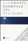 Dizionario generale del restauro libro