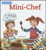 Mini chef. Ediz. inglese libro