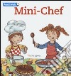 Mini chef. Ediz. inglese libro