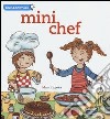 Mini chef. Ediz. francese libro