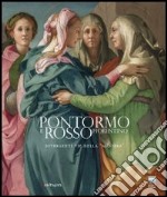 Pontormo e Rosso Fiorentino. Divergenti vie della maniera. Catalogo della mostra (Firenze, 8 marzo-20 luglio 2014). Ediz. illustrata libro