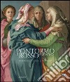 Pontormo e Rosso Fiorentino. Divergenti vie della maniera. (Firenze, 8marzo-20 luglio 2014). Ediz. inglese libro