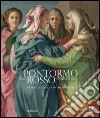 Pontormo e Rosso Fiorentino. Divergenti vie della «maniera». Catalogo ³ della mostra (Firenze, 8 marzo-20 luglio 2014). Ediz. inglese libro