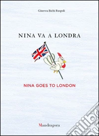 Nina va a Londra-Nina goes to London. Ediz. bilingue libro