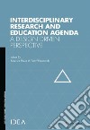 Interdisciplinary research and education agenda. A design driven perspective libro
