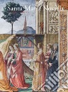 Santa Maria Novella. La basilica e il convento. Vol. 2: Dalla Trinità di «Masaccio» al cinquecento libro