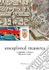 Unexplored treasures. The University of Florence libraries on display. Catalogue of the exhibition (Florence, 15 february-23 june 2017). Ediz. a colori libro
