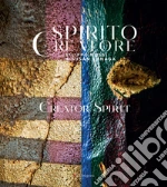 Spirito creatore-Creator spirit. Rossi filippo & Susan Kanaga. Catalogo della mostra (Firenze, 10 maggio-11 giugno 2017. Ediz. italiana e inglese libro