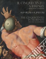 Il Cinquecento a Firenze. «Maniera moderna» e Controriforma. Catalogo della mostra (Firenze, 21 settembre 2017-21 gennaio 2018). Ediz. italiana e inglese libro