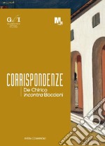 Corrispondenze. De Chirico incontra Boccioni. Catalogo della mostra (Milano, 7 ottobre-26 novembre 2017). Ediz. italiana e inglese libro