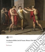 Accademia di Belle Arti di Firenze. Pittura 1784-1915. Ediz. a colori. Vol. 1 libro