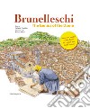 Brunelleschi. Il genio della cupola. Ediz. inglese. Con gadget libro