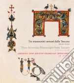 Tre manoscritti armeni dalla Toscana (XIII-XIV secolo). Catalogo della mostra (Jerevan, 9 giugno 2019-9 gennaio 2020). Ediz. italiana, inglese e armena libro