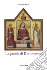 La parola di Dio cresceva. Lettera Pastorale 2020 libro