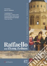 Raffaello and Zhang Zeduan. New perspectives on perspective libro