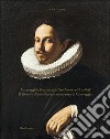 Il ritratto di gentiluomo con gorgiera di Caravaggio-Caravaggio's portrait of a gentleman with a ruff. Ediz. illustrata libro di Papi Gianni