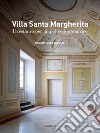 Villa Santa Margherita. Il restauro per un polo odontoiatrico. Ediz. illustrata libro