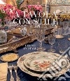 A tavola con stile-Dining in style. Ediz. bilingue libro