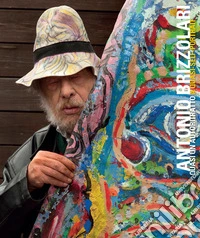 Antonio Brizzolari. Quasi un autoritratto. Ediz. italiana e inglese libro