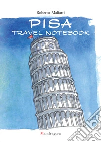 Pisa travel notebook. Ediz. italiana e inglese libro