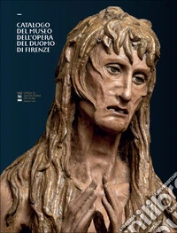 Catalogo del Museo dell'Opera del Duomo di Firenze libro