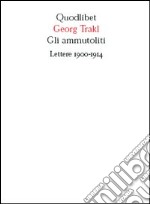 Gli ammutoliti. Lettere 1900-1914 libro