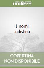 I nomi indistinti libro