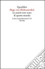 Le parole non sono di questo mondo. Lettere al guardiamarina E. K., 1892-1895 libro