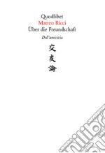 Über die Freundschaft-Dell'amicizia libro