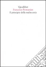 Il principio della malinconia libro