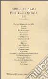 Abbecedario postcoloniale. Venti voci per un lessico della postcolonialità. Vol. 1-2 libro di Albertazzi S. (cur.) Vecchi R. (cur.)
